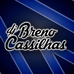 DJ BRENO CASSILHAS