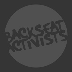 Backseat Activists