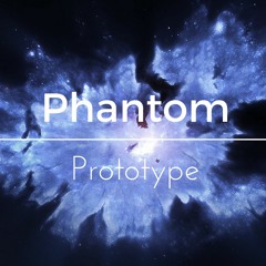Phantom Prototype