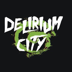 Delirium City