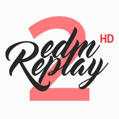 EDMReplay Remixes