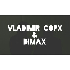 Vladimir Copx & Dimax
