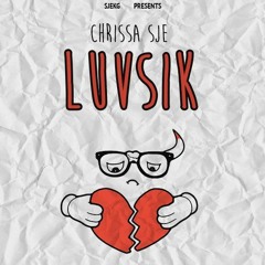 Luvsik x Drugsiq (Chrissa SJE)