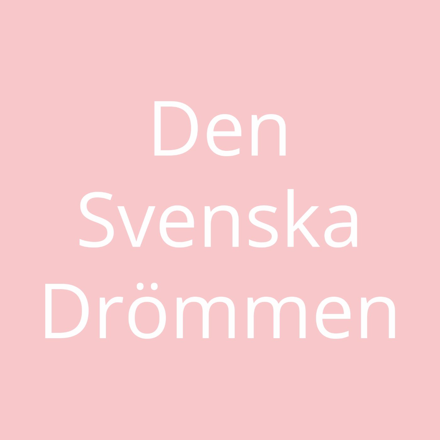 Den Svenska Drömmen podcast artwork