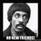 No New Friends