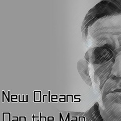 New Orleans' Dan the Man
