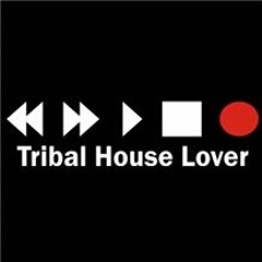 TRIBAL HOUSE LOVER