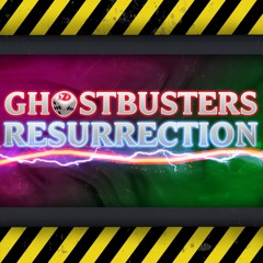 Ghostbusters Resurrection