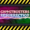 Ghostbusters Resurrection