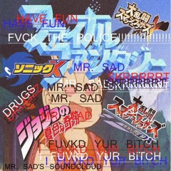 MR. SAD