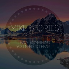Mike Stories