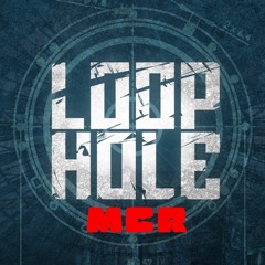 LOOPHOLE MCR