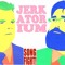Jerkatorium