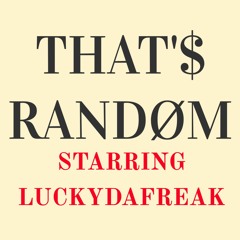 Luckydafreak