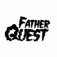 Father Quest