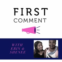 First Comment Podcast
