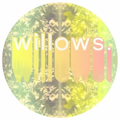 willows.