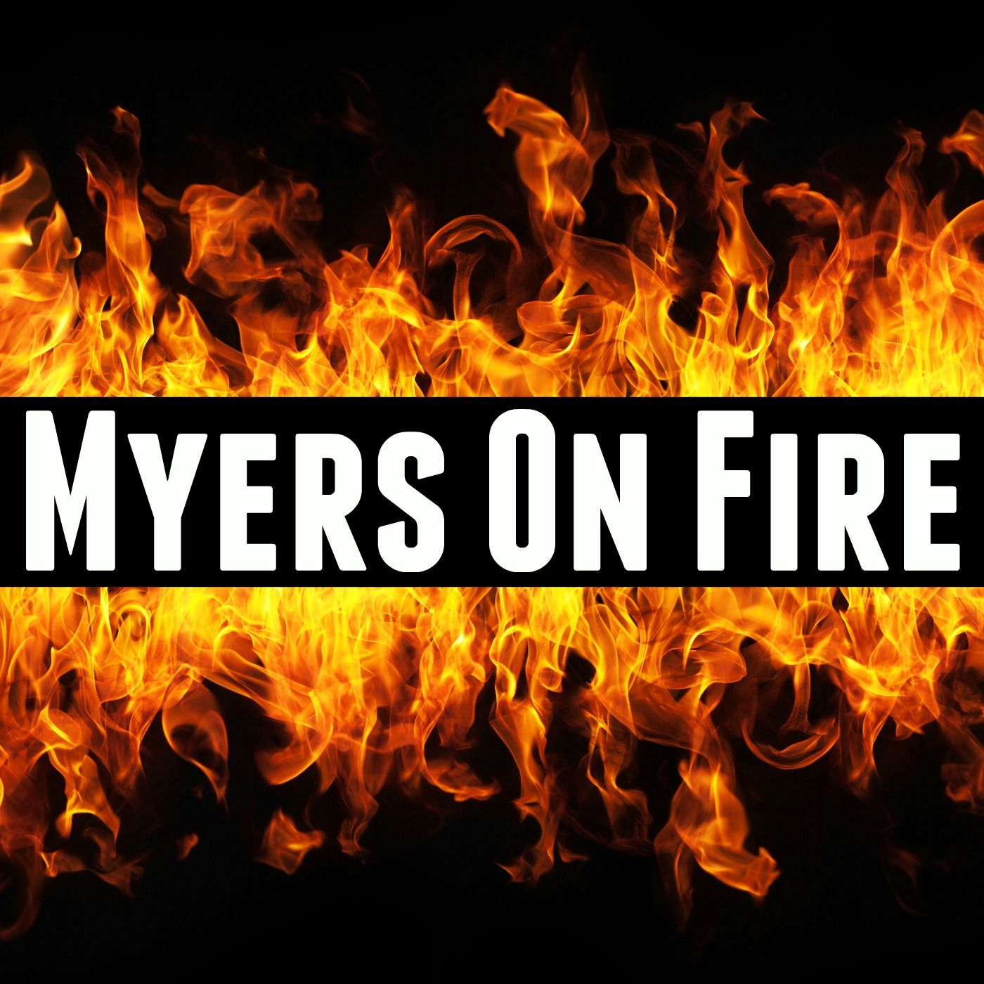 Myers On Fire