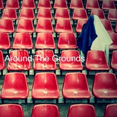 Around The Grounds