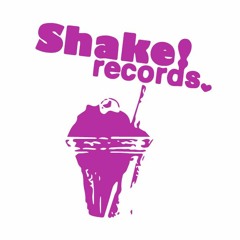 Shake! records.