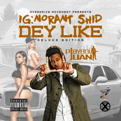 IG:norant Shid Dey Like