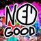 NEU GOOD
