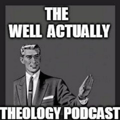 The #WellActually Podcast