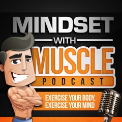 Mindset with Muscle