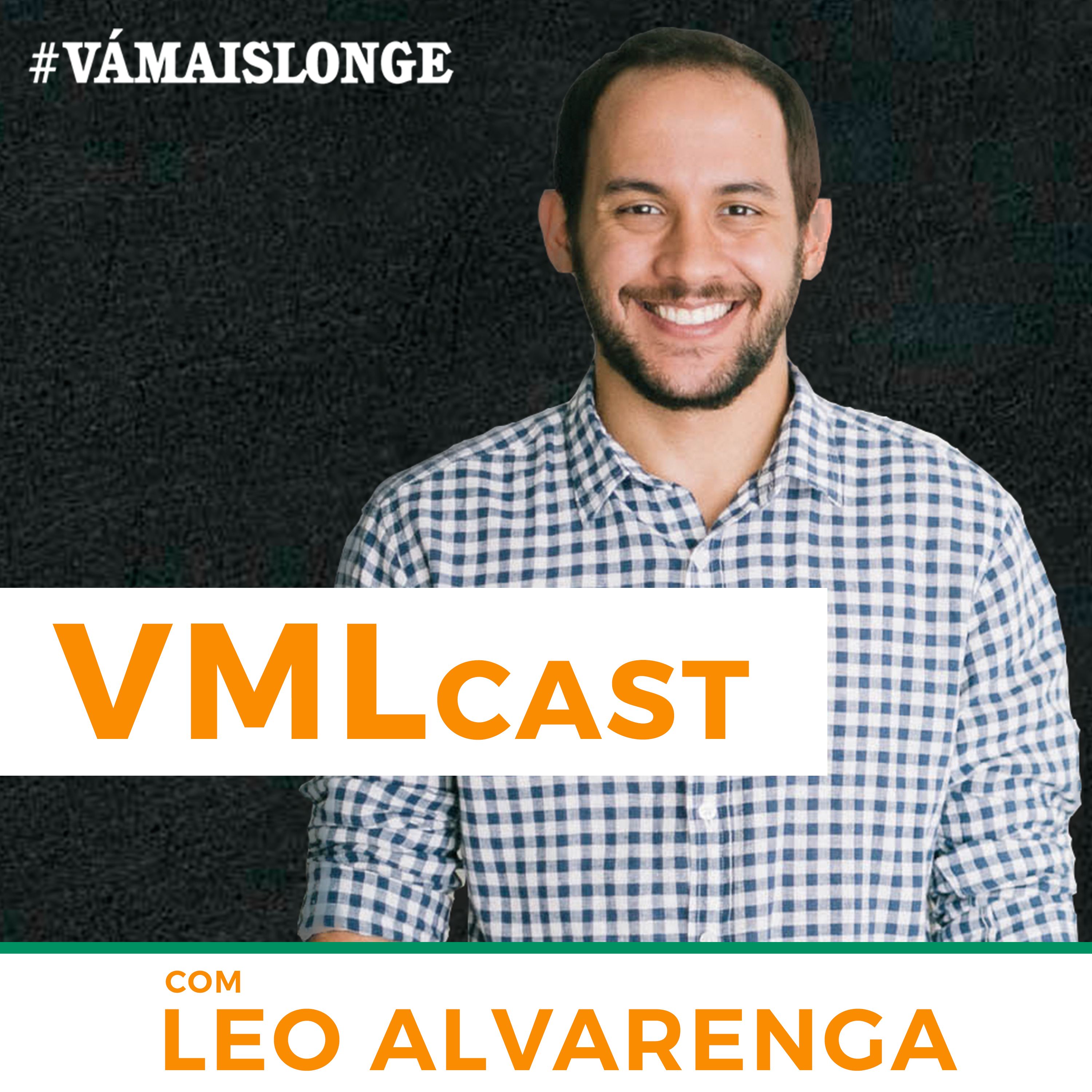 VMLCast - Podcast do Vá Mais Longe