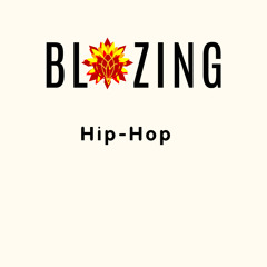 Blazing Hip Hop