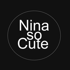 Nina so cute