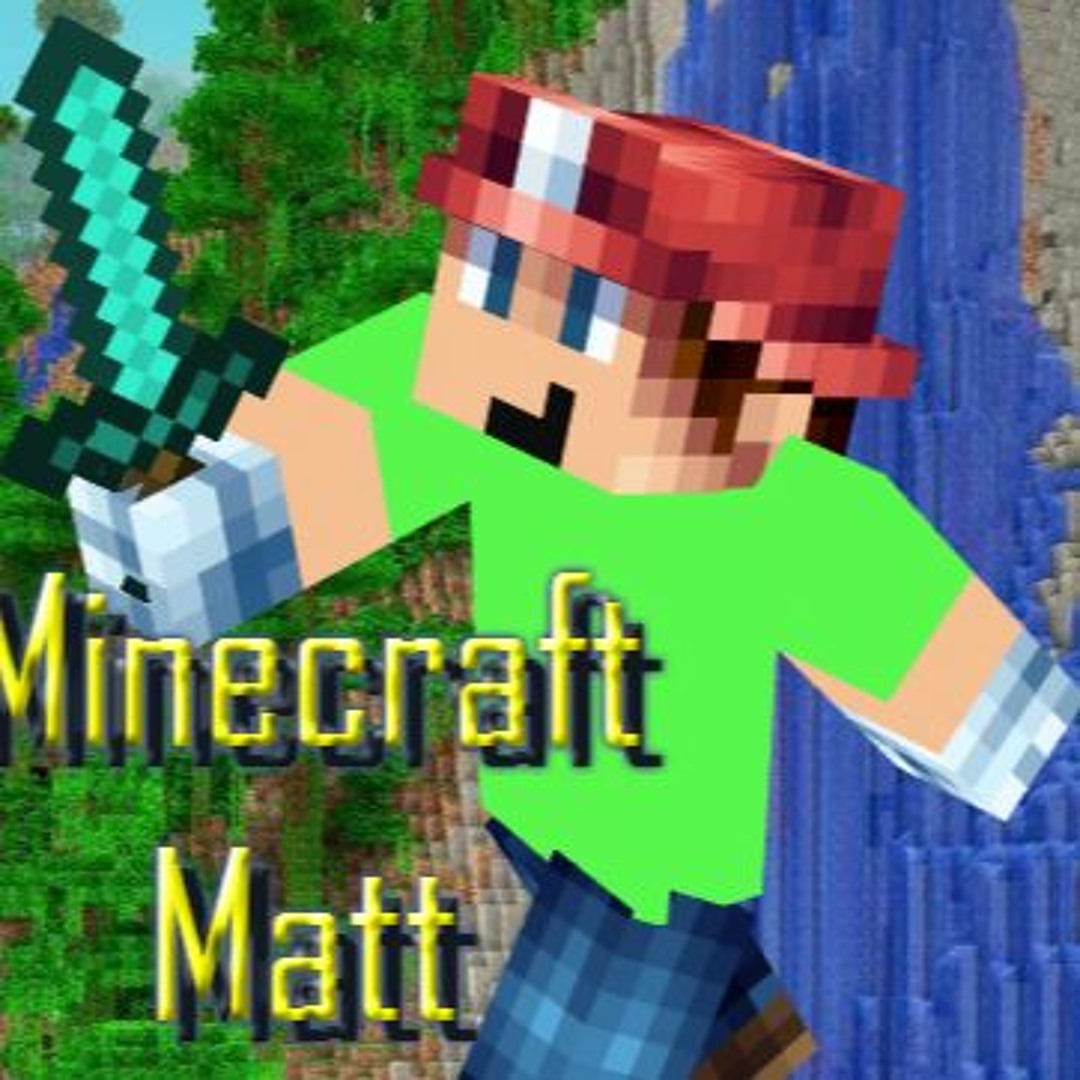 Stream Minecraft Matt music | Listen to songs, albums, playlists for ...