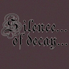 Silence of Decay
