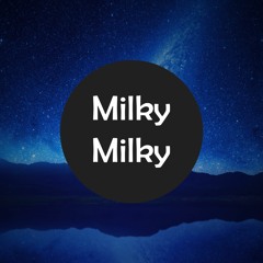 Milky Milky
