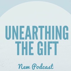 Unearthing The Gift