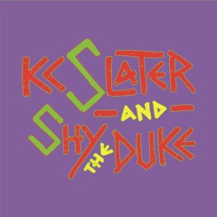 KC Slater & Shy The Duke