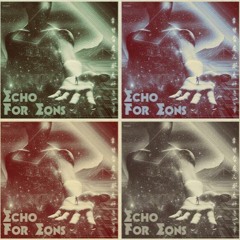 Echo For Eons