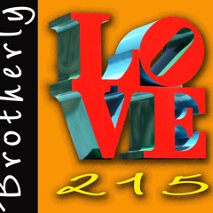 Brotherly Love 215