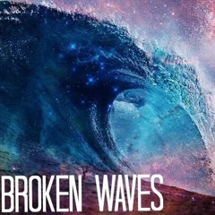 Broken Waves