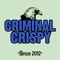 Criminal Crispy