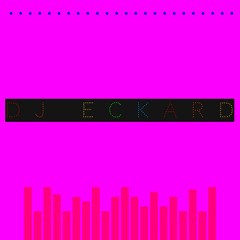 DJ ECKARD!