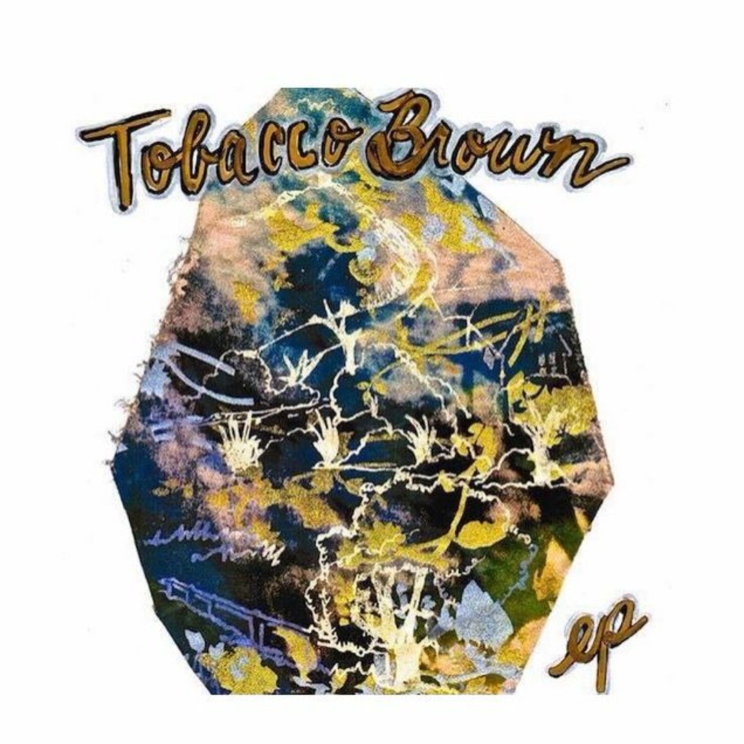 Stream tobaccobrown music