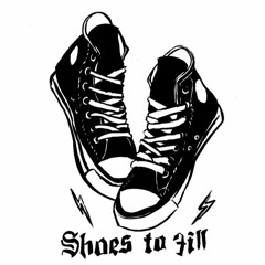 Shoes To Fill