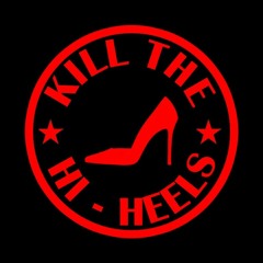 Kill The Hi-Heels
