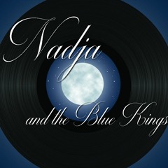 Nadja and The Blue Kings