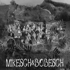 Mikesch&Bobesch