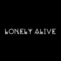 Lonely Alive