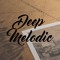 Deep Melodic