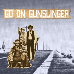 Go'on Gunslinger