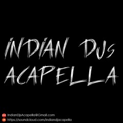 Indian Djs Acapella